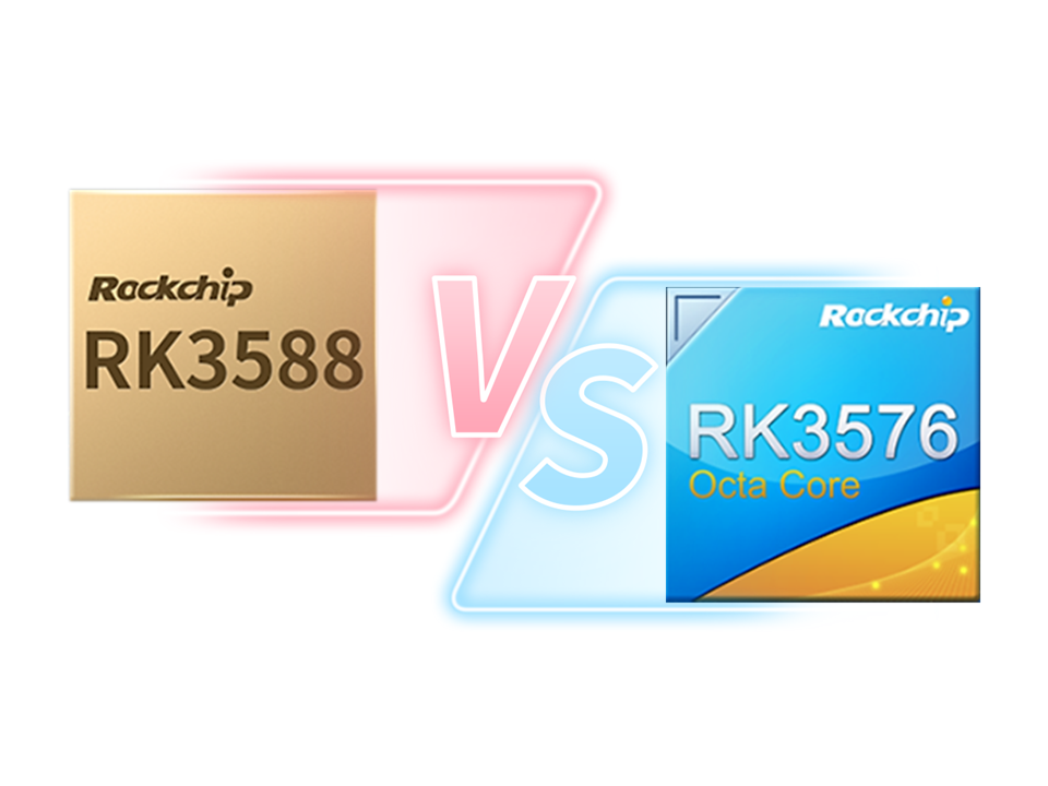 RK3588 veya RK3576? Nasıl Seçilir? RK3588 ve RK3576 arasındaki karşılaştırma